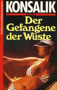 Heinz G. Konsalik - Der Gefangene der Wüste