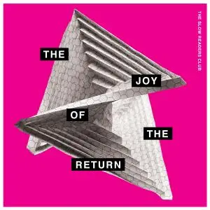 The Slow Readers Club - The Joy Of The Return (2020)