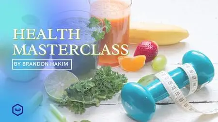 Health Masterclass: How To Transform Your Health & Life