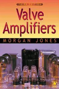 Valve Amplifiers, Third Edition (repost)