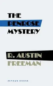 «The Penrose Mystery» by R. Austin Freeman