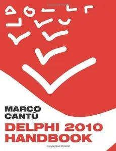 Delphi 2010 Handbook: A Guide to the New Features of Delphi 2010