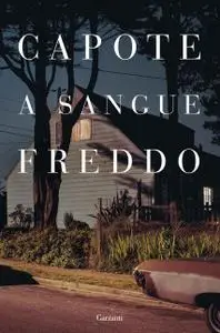 Truman Capote - A sangue freddo