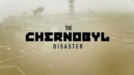 Channel 5 - The Chernobyl Disaster (2022)