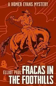 Fracas in the Foothills (A Homer Evans Western Mystery)