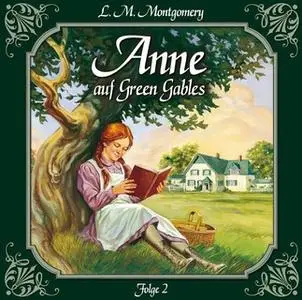 «Anne auf Green Gables - Folge 2: Verwandte Seelen» by Lucy Maud Montgomery