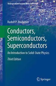 Conductors, Semiconductors, Superconductors: An Introduction to Solid-State Physics (Repost)