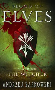 Andrzej Sapkowski - Blood of Elves (The Witcher, Book 2)