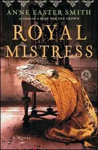 «Royal Mistress» by Anne Easter Smith