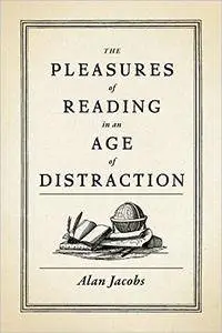 The Pleasures of Reading in an Age of Distraction [Repost]