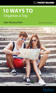 10 Ways to Organize a Trip : Pocket Readers