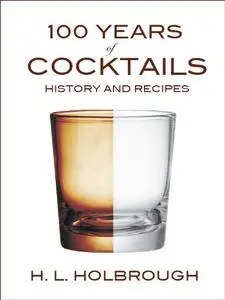 100 Years of Cocktails: History and Recipes