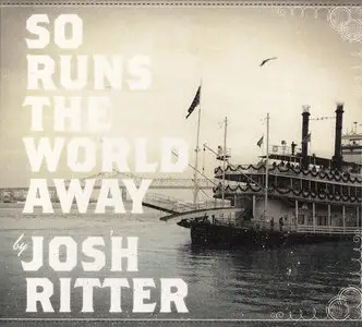 Josh Ritter - So Runs The World Away (2010)