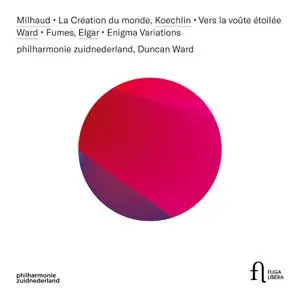 Philharmonie Zuidnederland & Duncan Ward - Milhaud - Koechlin - Ward - Elgar (2022) [Official Digital Download 24/96]