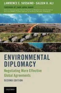 Environmental Diplomacy: Negotiating More Effective Global Agreements, 2nd Edition