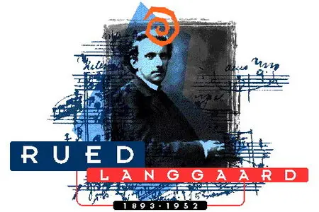Rued Langgaard Collection (1893-1952) - CD 7 of 9
