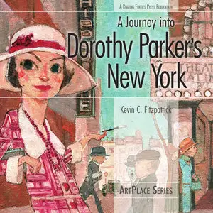 A Journey into Dorothy Parker's New York [Repost]