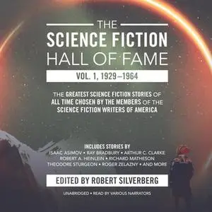 «The Science Fiction Hall of Fame, Vol. 1, 1929-1964» by Robert A. Heinlein,Arthur C. Clarke,others