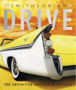 Drive: The Definitive History of Driving, New Edition