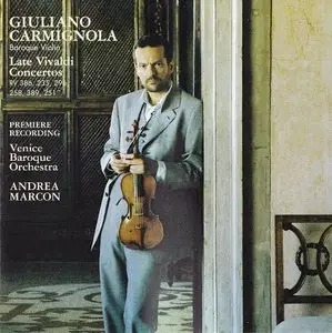 Vivaldi - Late Concertos for Violin: RV 386, 235, 296, 258, 389, 251 (Giuliano Carmignola, Andrea Marcon) [2002]