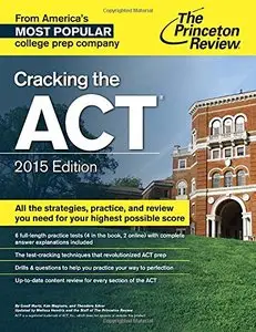 Cracking the ACT with 6 Practice Tests, 2015 Edition