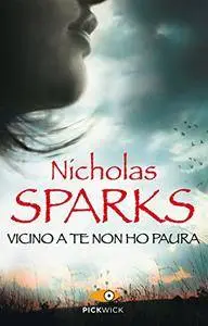 Nicholas Sparks - Vicino a te non ho paura