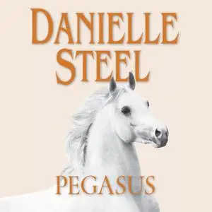 «Pegasus» by Danielle Steel