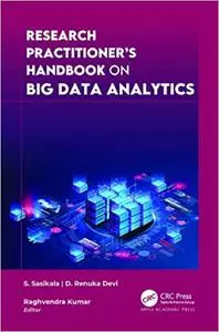 Research Practitioner's Handbook on Big Data Analytics