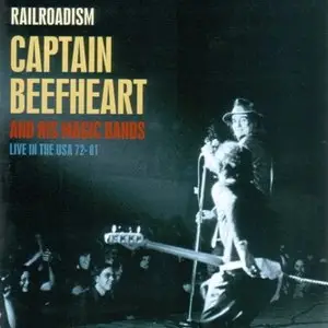 Captain Beefheart & His Magic Bands - Railroadism [Live in the USA 72-81]