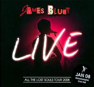 James Blunt - All The Lost Souls Tour 2008 [Live] (Limited Edition)