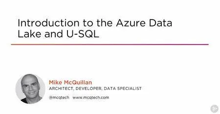 Introduction to the Azure Data Lake and U-SQL