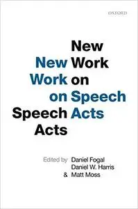 New Work on Speech Acts