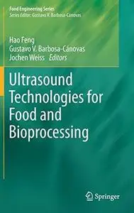 Ultrasound Technologies for Food and Bioprocessing