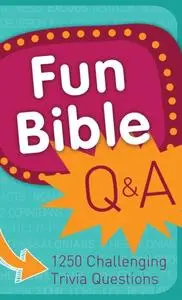 «Fun Bible Q & A» by Compiled by Barbour Staff