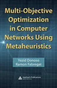 Multi-Objective Optimization in Computer Networks Using Metaheuristics by Ramon Fabregat [Repost]