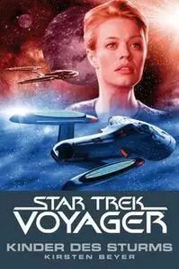 «Star Trek Voyager - Band 7: Kinder des Sturms» by Kirsten Beyer