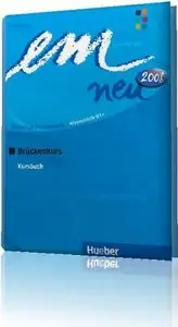 Hueber Verlag - em NEU 2008 Brückenkurs