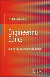 Engineering Ethics: Outline of an Aspirational Approach
