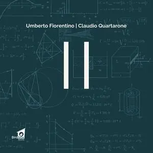 Umberto Fiorentino & Claudio Quartarone - II (2023) [Official Digital Download]