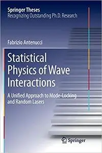Statistical Physics of Wave Interactions: A Unified Approach to Mode-Locking and Random Lasers (Repost)