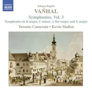 Kevin Mallon, Toronto Camerata - Johann Baptist Vaňhal: Symphonies, Vol. 3 (2005)