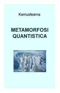 METAMORFOSI QUANTISTICA