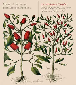 Marta Almajano - José Miguel Moreno - Las Mujeres y Cuerdas - Songs and guitar pieces from Spain and Italy - c.1800