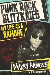 «Punk Rock Blitzkrieg: My Life as a Ramone» by Marky Ramone,Richard Herschlag