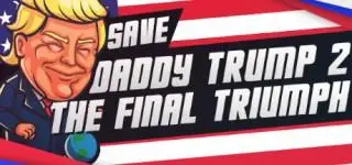 Save Daddy Trump 2 The Final Triumph (2021)