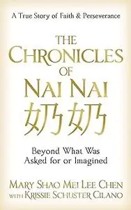 The Chronicles of Nai Nai: Beyond What Was Asked for or Imagined