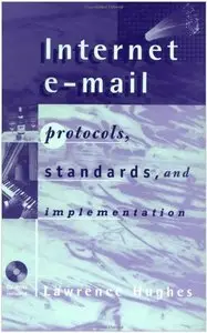 Internet e-mail Protocols, Standards and Implementation