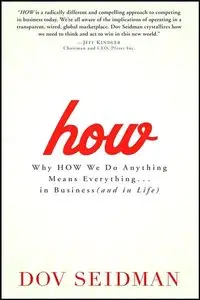 How: Why How We Do Anything Means Everything...in Business (and in Life) (repost)