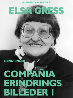 «Compañia: Erindringsbilleder 1» by Elsa Gress