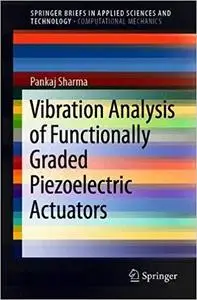 Vibration Analysis of Functionally Graded Piezoelectric Actuators